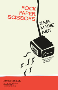 Aidt Naja Marie; Semmel K E — Rock, Paper, Scissors