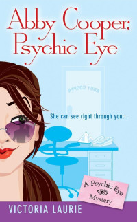 Victoria Laurie — Abby Cooper: Psychic Eye