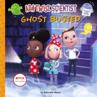 Gabrielle Meyer — Ada Twist, Scientist: Ghost Busted