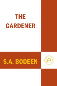 Bodeen, S A — The Gardener