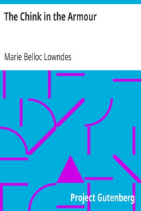 Marie Belloc Lowndes — The Chink in the Armour