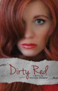 Tarryn Fisher — Dirty Red (Love Me With Lies #2)