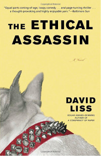 Liss David — The Ethical Assassin: A Novel