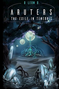 Leon D D — Aruters: The exile in Tenebris