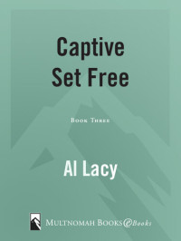 Al Lacy — Captive Set Free