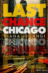 Diana DiGangi — Last Chance Chicago