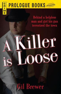 Brewer Gil — A Killer is Loose