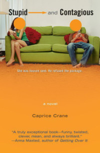 Crane Caprice — Stupid and Contagious