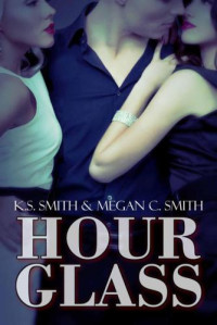 K S; Smith Megan C — Hourglass