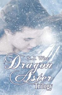 Wist, S J — Dragon Aster Trilogy