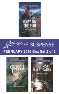 Hope White; Heather Woodhaven; Jane M. Choate — Harlequin Love Inspired Suspense February 2018--Box Set 2 of 2