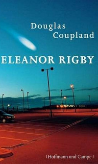 Coupland Douglas — Eleanor Rigby (deutsch)