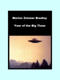 Bradley, Marion Zimmer — Year of the Big Thaw