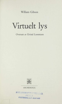 William Gibson ; Oversatt av Eivind Lorentzen — Virtuelt lys