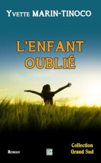 Marin-Tinoco, Yvette — L'enfant oublié