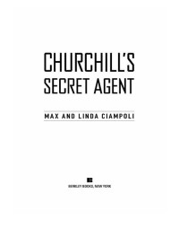Max; Ciampoli Linda — Churchill's Secret Agent