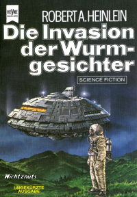 Heinlein, Robert A — Die Invasion Der Wurmgesichter