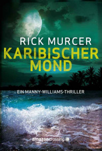 Rick Murcer — Karibischer Mond