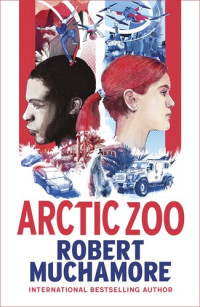 Robert Muchamore — Arctic Zoo