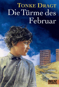 Dragt Tonke — Die Tuerme des Februar - Phantastischer Roman