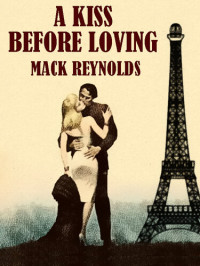 Mack Reynolds — A Kiss Before Loving