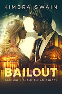Kimbra Swain — Bailout (Out of the ATL Trilogy #1)