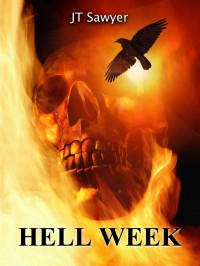 Sawyer, J T — Hell Week