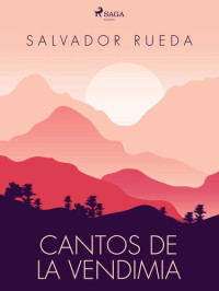 Salvador Rueda — Cantos de la vendimia