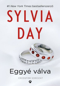 Sylvia Day — Eggyé válva