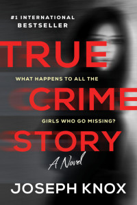 Joseph Knox — True Crime Story