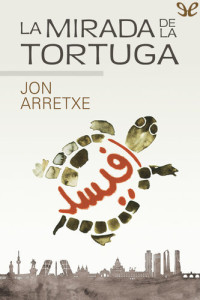 Jon Arretxe — La mirada de la tortuga