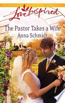 Anna Schmidt — The Pastor Takes a Wife
