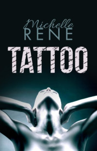 Rene Michelle — Tattoo