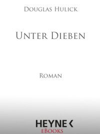 Hulick Douglas — Unter Dieben