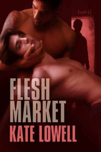 Kate Lowell — Flesh Market