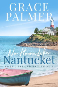 Grace Palmer — No Home Like Nantucket