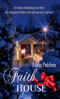 Robin Patchen — Faith House