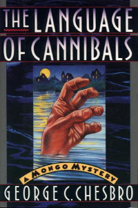 Chesbro, George C — The Language Of Cannibals