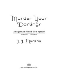 Murphy, J J — Murder Your Darlings