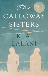 K. A. Lalani — The Calloway Sisters
