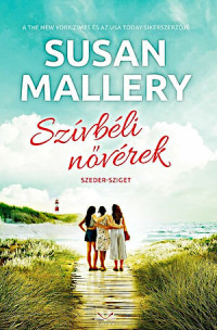 Susan Mallery — Szívbéli nővérek
