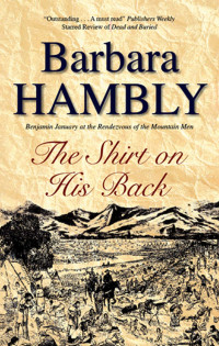 Hambly Barbara — The Shirt On His Back