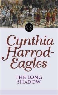Cynthia Harrod-Eagles — The Long Shadow