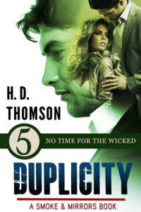 H. D. Thomson — Duplicity: No Time For The Wicked--Episode 5--A Tale of Murder, Mystery and Romance