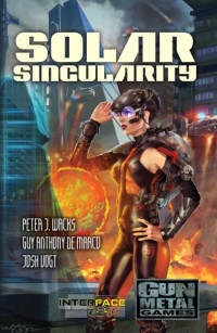 Vogt Peter; Wacks Josh J; de Marco Guy Anthony — Solar Singularity: Peter J Wacks, Guy Anthony De Marco, Josh Vogt