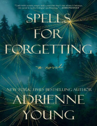 Adrienne Young — Spells for Forgetting