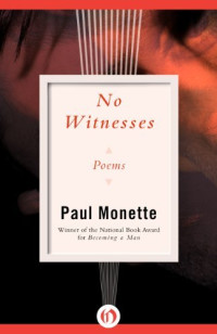 Paul Monette — No Witnesses