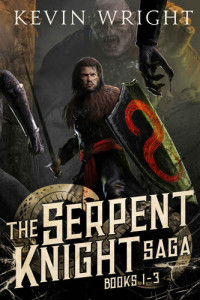Wright Kevin — The Serpent Knight Saga - Books 1-3