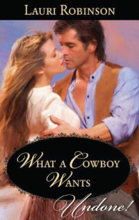 Robinson Lauri — What a Cowboy Wants