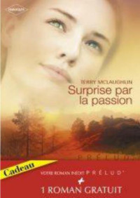 . — Surprise par le passion- L'enfant de l'autre